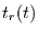 $t_{r}(t)$