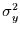 $\sigma_{y}^{2}$