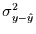 $\sigma_{y-\hat{y}}^{2}$