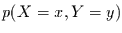 $p(X=x,Y=y)$