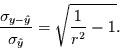 \begin{displaymath}
\frac{\sigma_{y-\hat{y}}}{\sigma_{\hat{y}}} = \sqrt{\frac{1}{r^{2}} - 1}.
\end{displaymath}