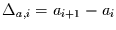 $\Delta_{a,i}= a_{i+1}-a_{i}$