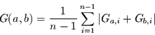 \begin{displaymath}
G(a,b)= \frac{1}{n-1}\sum_{i=1}^{n-1} \vert G_{a,i}+G_{b,i}\vert
\end{displaymath}