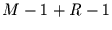 $M-1+R-1$