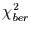 $\chi_{ber}^{2}$