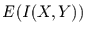 $E(I(X,Y))$