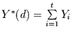 $Y^{*}(d) = \sum\limits_{i=1}^{t}Y_{i}$