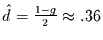 $\hat{d}=\frac{1-g}{2}\approx.36$