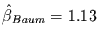 $\hat{\beta}_{Baum}=1.13$