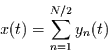 \begin{displaymath}
x(t)=\sum\limits_{n=1}^{N/2} y_{n}(t)
\end{displaymath}