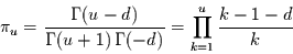\begin{displaymath}
\pi_{u}=\frac{\Gamma(u-d)}{\Gamma(u+1)\,\Gamma(-d)} = \prod\limits_{k=1}^{u}
\frac{k-1-d}{k}
\end{displaymath}