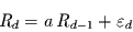 \begin{displaymath}
R_{d}=a\,R_{d-1} + \varepsilon_{d}
\end{displaymath}