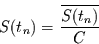 \begin{displaymath}
S(t_{n}) = \frac{\overline{S(t_{n})}}{C}
\end{displaymath}