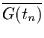 $\overline{G(t_{n})}$