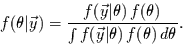 \begin{displaymath}
f(\theta\vert\vec{y}) = \frac{f(\vec{y}\vert\theta)\,f(\theta)}{\int
f(\vec{y}\vert\theta)\,f(\theta) \,d\theta}.
\end{displaymath}