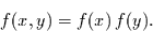 \begin{displaymath}f(x,y) = f(x) \,f(y).\end{displaymath}