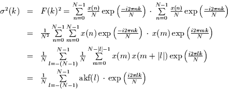 \begin{displaymath}
\begin{array}{rcl}
\sigma^{2}(k) & = & F(k)^{2}=
\sum\lim...
...cdot \,
\exp\left(\frac{i 2 \pi l k}{N}\right)
\end{array}
\end{displaymath}