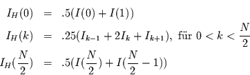 \begin{eqnarray*}
I_{H}(0)& = & .5(I(0)+I(1))\\
I_{H}(k)& = & .25(I_{k-1}+2 I...
...
I_{H}(\frac{N}{2}) & = & .5(I(\frac{N}{2})+I(\frac{N}{2}-1))
\end{eqnarray*}