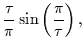 $\displaystyle \frac{\tau}{\pi} \sin\left(\frac{\pi}{\tau}\right),$