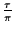 $\frac{\tau}{\pi}$