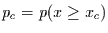 $p_{c}=p(x \ge x_{c})$