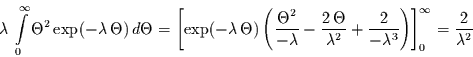 \begin{displaymath}
\lambda\,\int\limits_{0}^{\infty} \Theta^{2}\exp(-\lambda\,...
...mbda^{3}}
\right)\right]_{0}^{\infty} =\frac{2}{\lambda^{2}}
\end{displaymath}