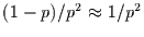 $(1-p)/p^{2}\approx 1/p^{2}$