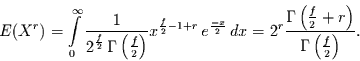\begin{displaymath}
E(X^{r})= \int\limits_{0}^{\infty} \frac{1}{2^{\frac{f}{2}}...
...left(\frac{f}{2}+r\right)}{\Gamma\left(\frac{f}{2}\right)}.
\end{displaymath}