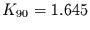 $K_{90}=1.645$