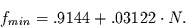 \begin{displaymath}
f_{min}=.9144 + .03122\cdot N.
\end{displaymath}