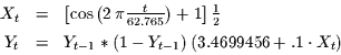 \begin{displaymath}\begin{array}{rcl}
X_{t} & = & \left[\cos\left(2\,\pi\frac{t...
...= & Y_{t-1}*(1-Y_{t-1})\,(3.4699456+.1\cdot X_{t})
\end{array}\end{displaymath}
