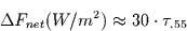 \begin{displaymath}
\Delta F_{net}(W/m^{2})\approx 30 \cdot\tau_{.55}
\end{displaymath}