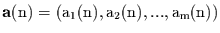 $\bf a\rm (n)=(a_{1}(n),a_{2}(n),...,a_{m}(n))$