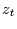 $z_{t}$